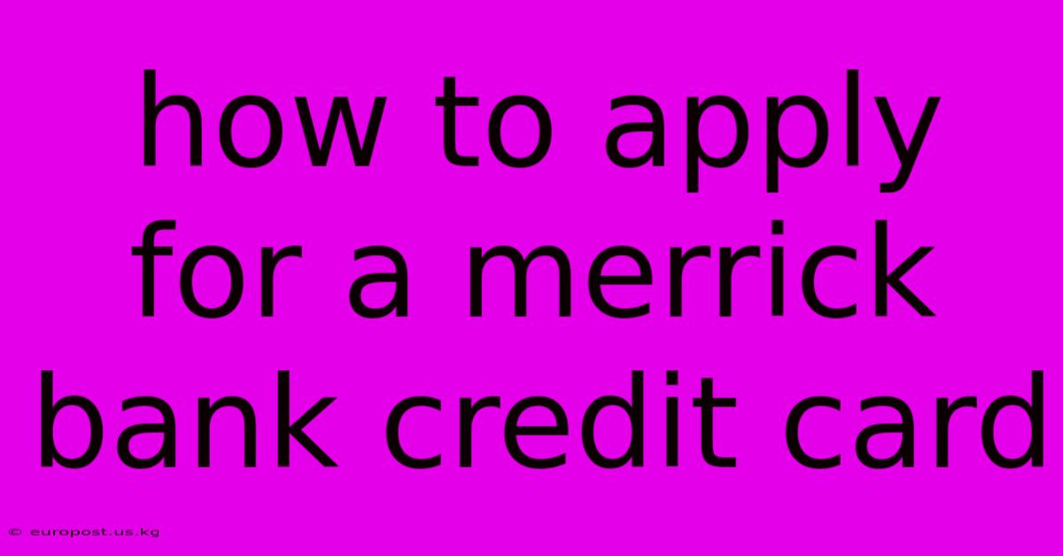 How To Apply For A Merrick Bank Credit Card