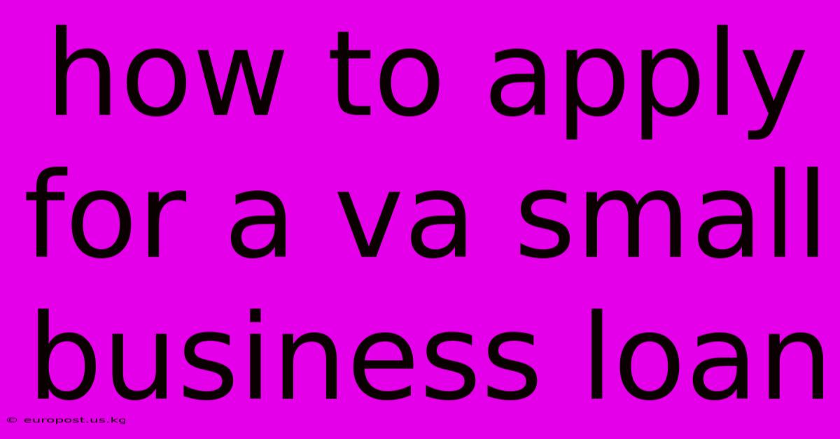 How To Apply For A Va Small Business Loan