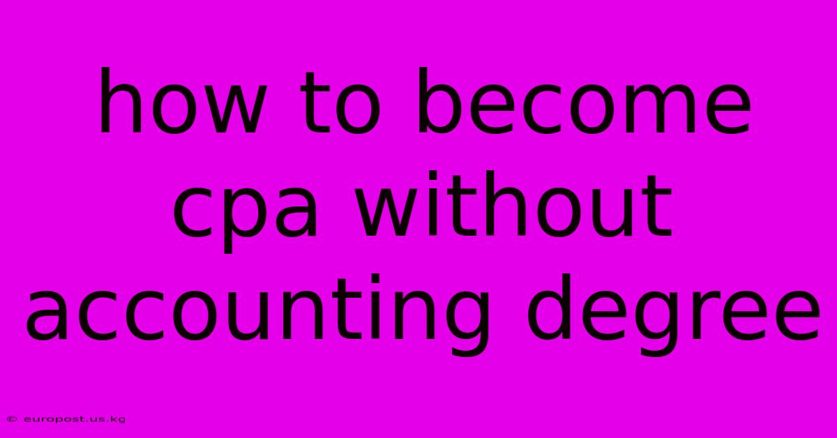 How To Become Cpa Without Accounting Degree