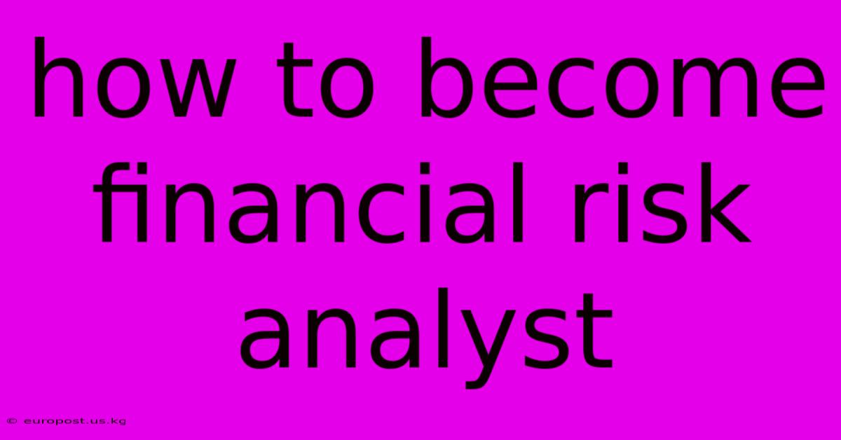 How To Become Financial Risk Analyst