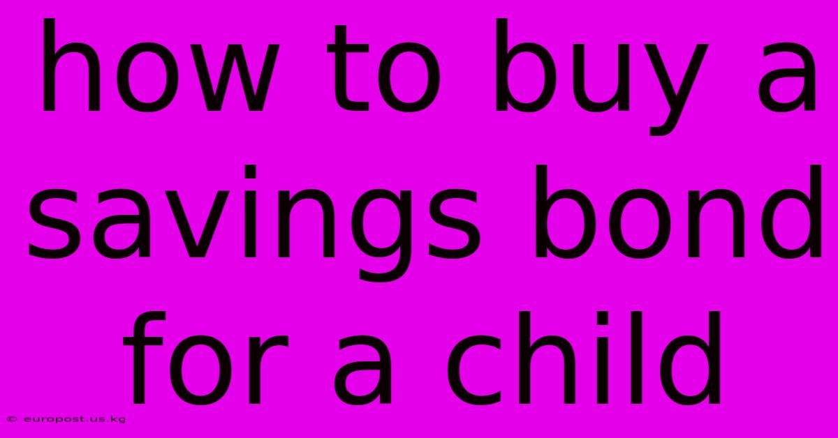 How To Buy A Savings Bond For A Child