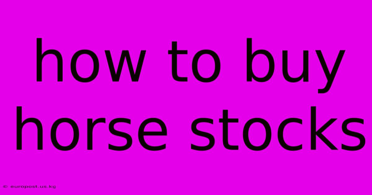 How To Buy Horse Stocks