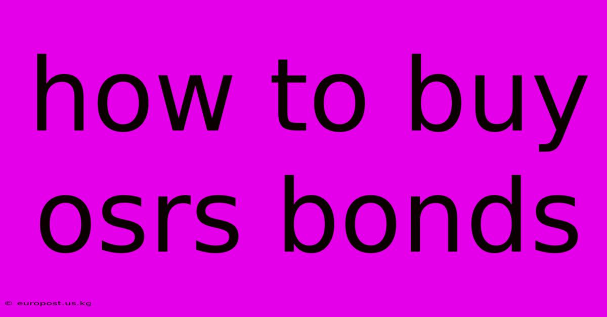 How To Buy Osrs Bonds