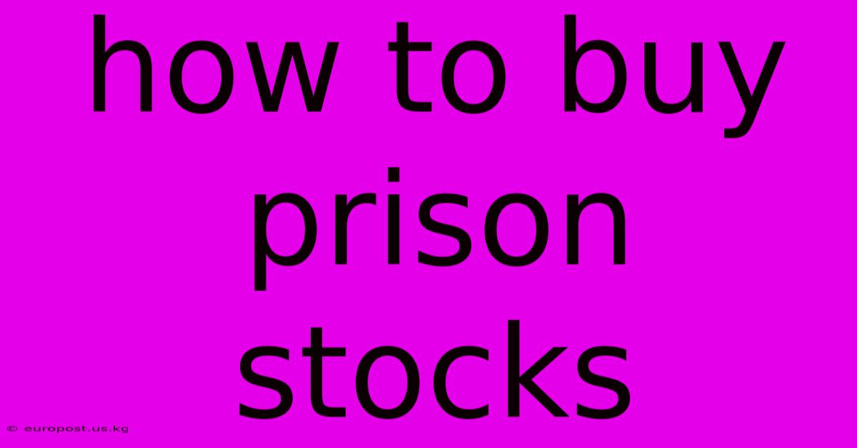 How To Buy Prison Stocks