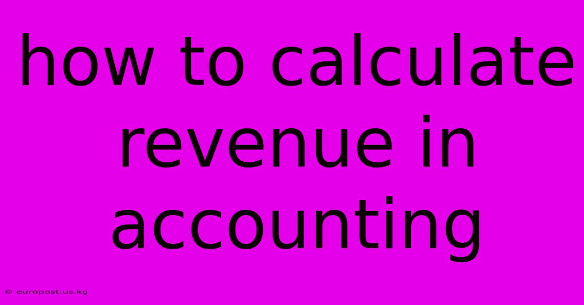 How To Calculate Revenue In Accounting