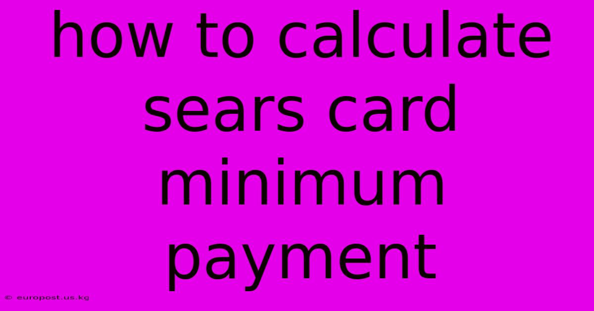 How To Calculate Sears Card Minimum Payment