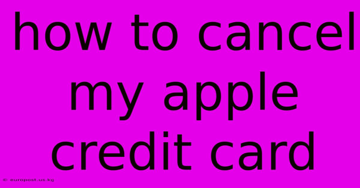 How To Cancel My Apple Credit Card