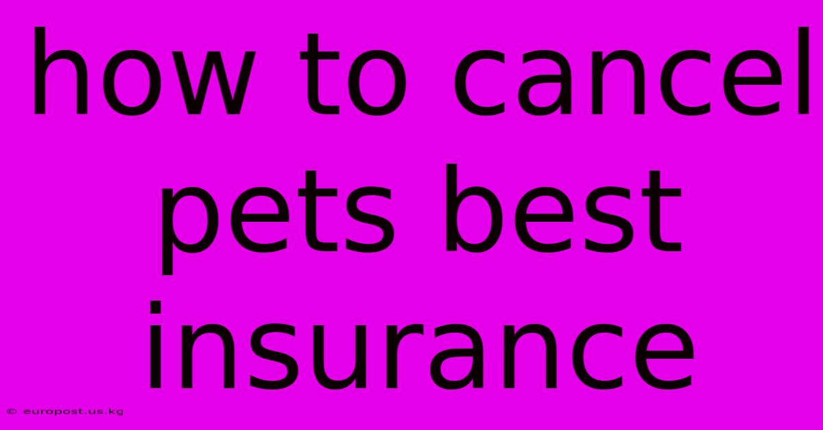 How To Cancel Pets Best Insurance