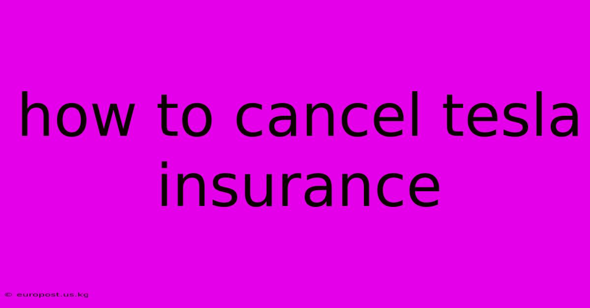 How To Cancel Tesla Insurance