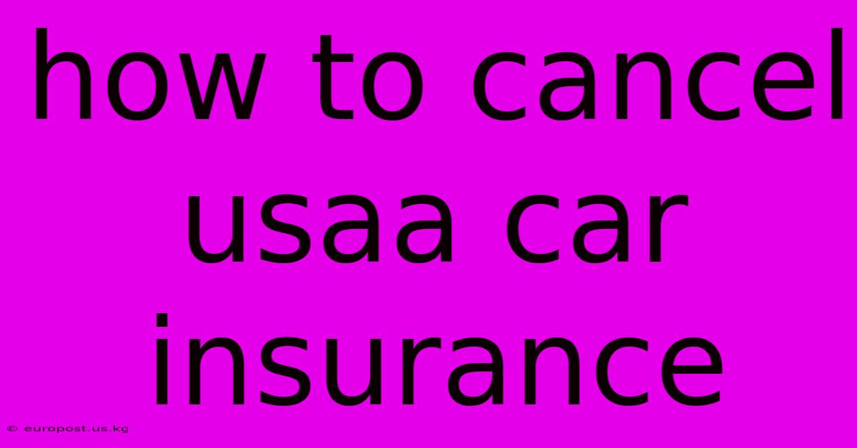 How To Cancel Usaa Car Insurance