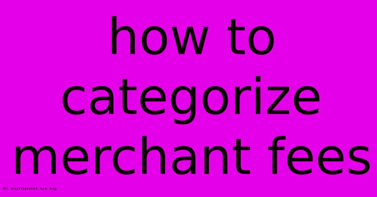 How To Categorize Merchant Fees