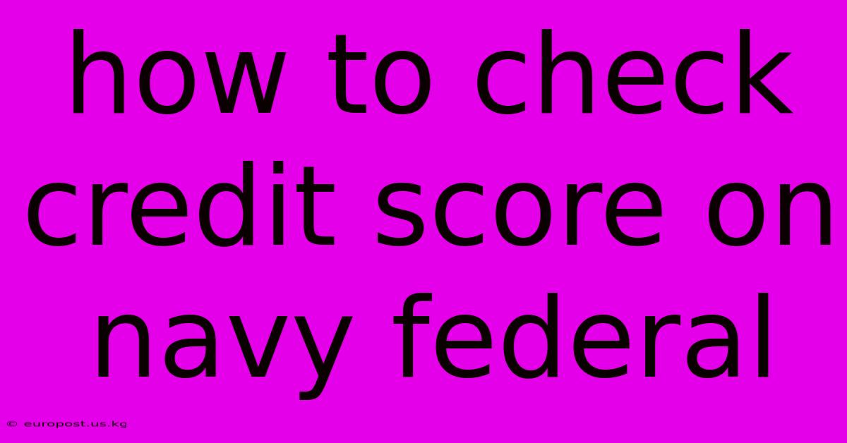 How To Check Credit Score On Navy Federal