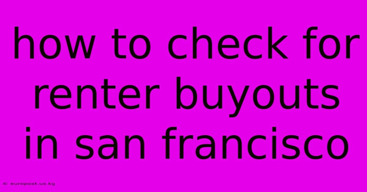 How To Check For Renter Buyouts In San Francisco