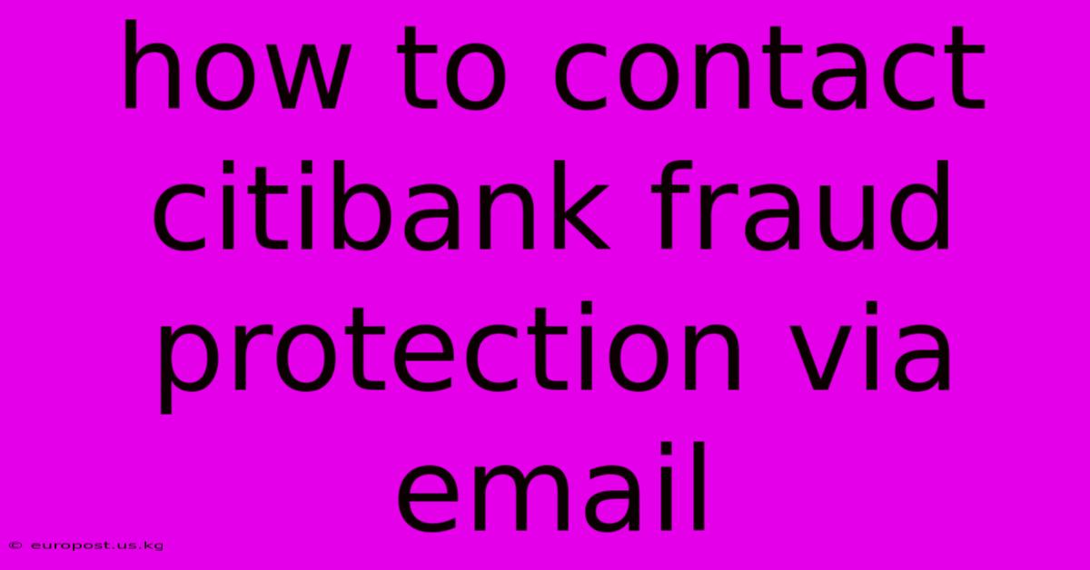 How To Contact Citibank Fraud Protection Via Email