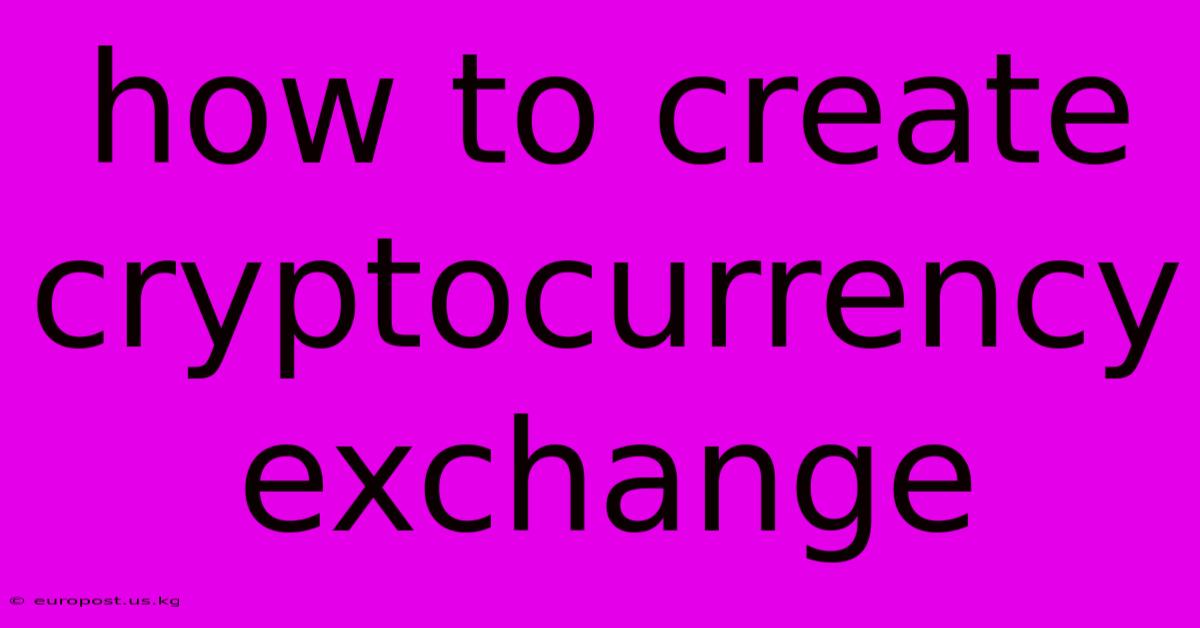 How To Create Cryptocurrency Exchange