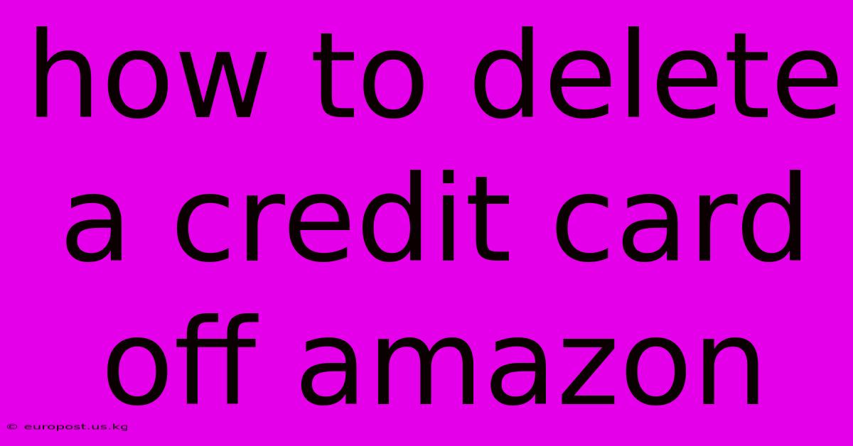 How To Delete A Credit Card Off Amazon