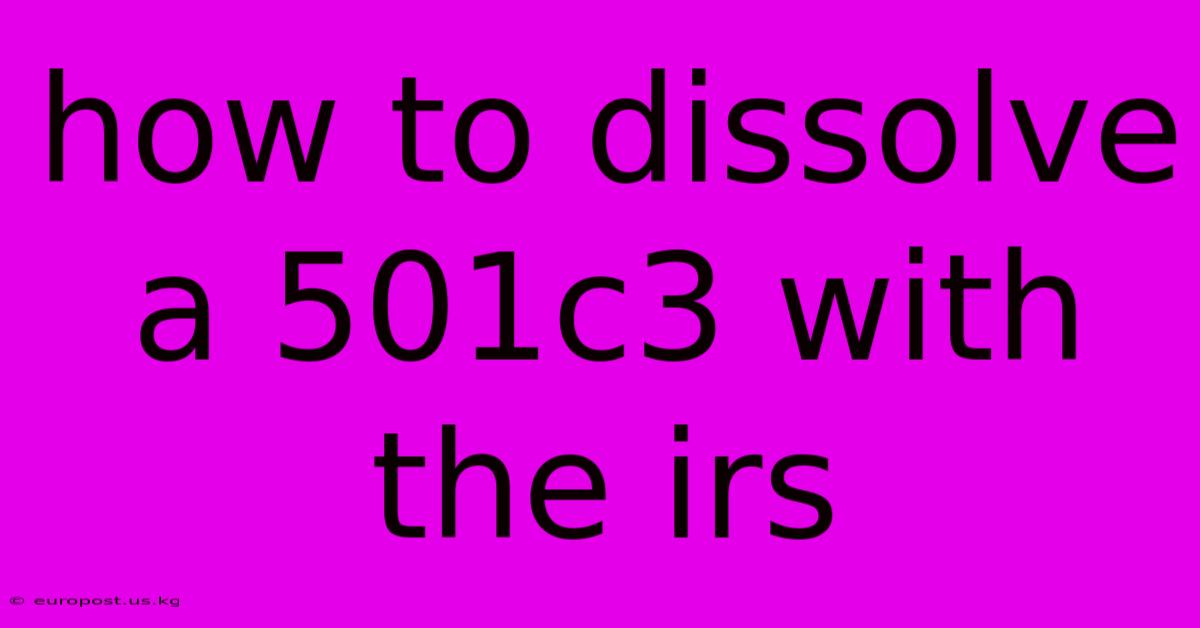 How To Dissolve A 501c3 With The Irs