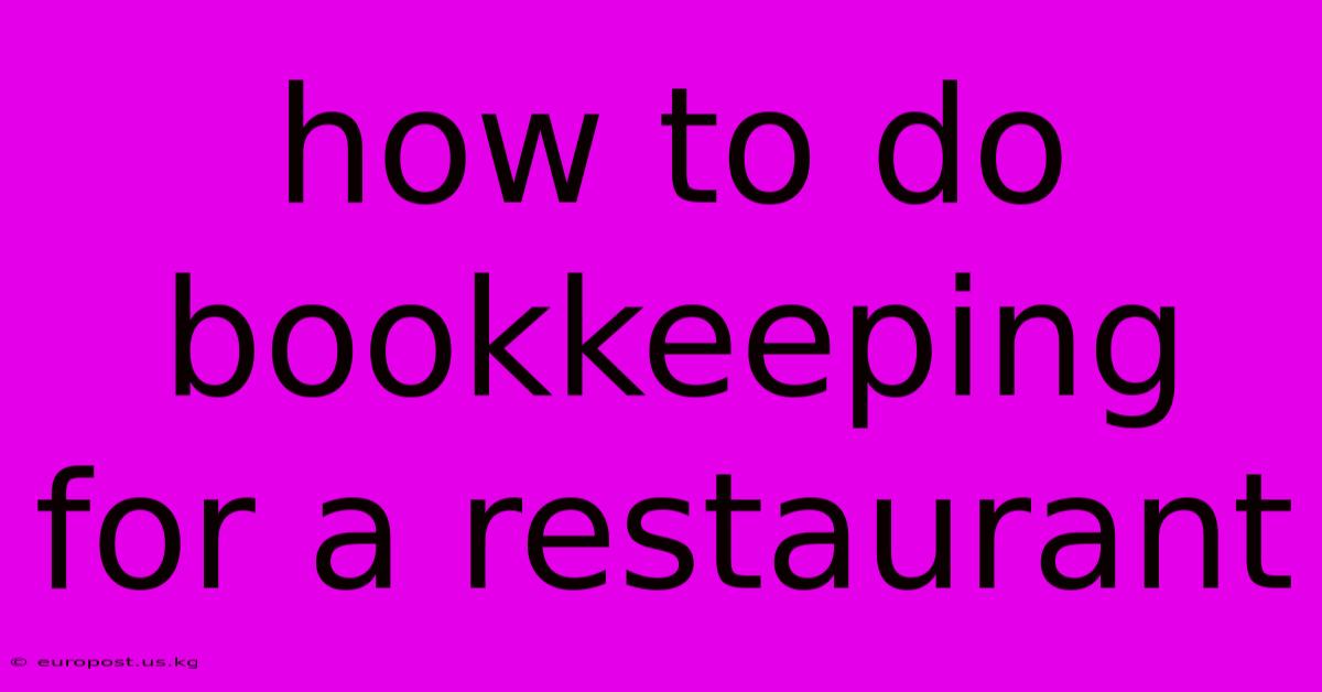 How To Do Bookkeeping For A Restaurant