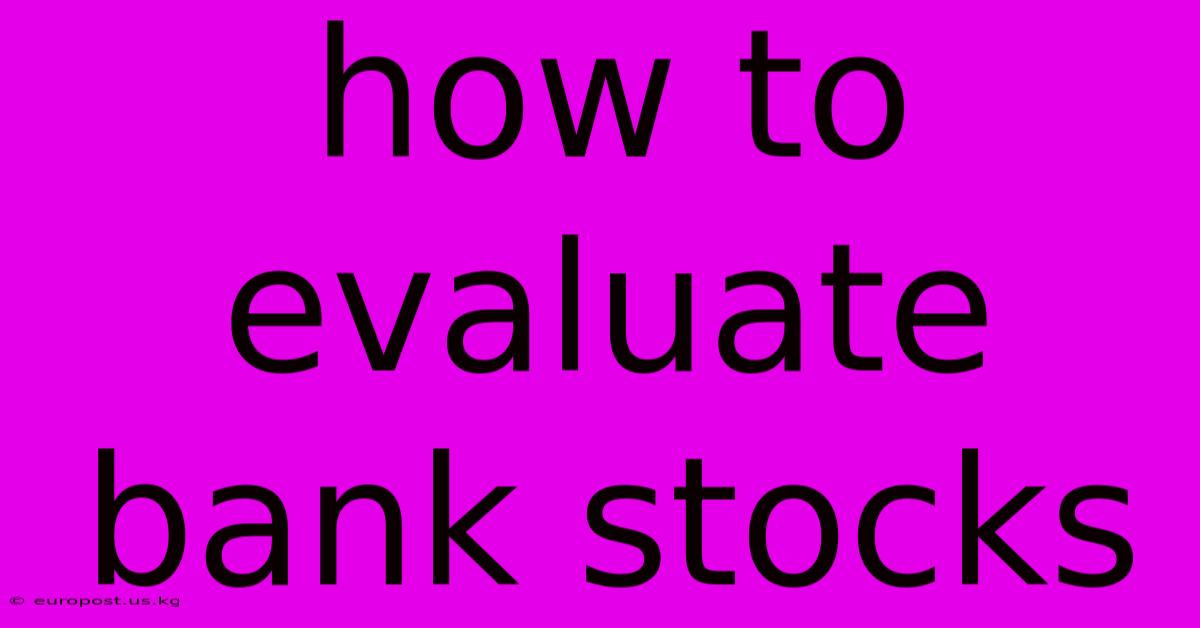 How To Evaluate Bank Stocks