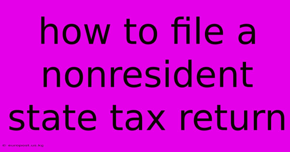 How To File A Nonresident State Tax Return