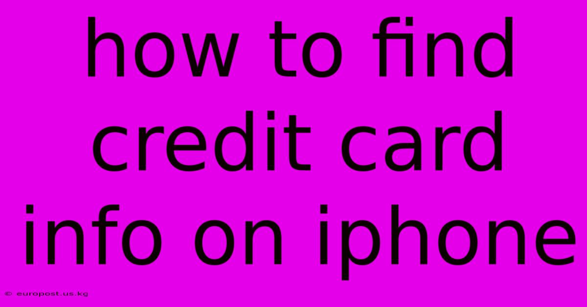 How To Find Credit Card Info On Iphone