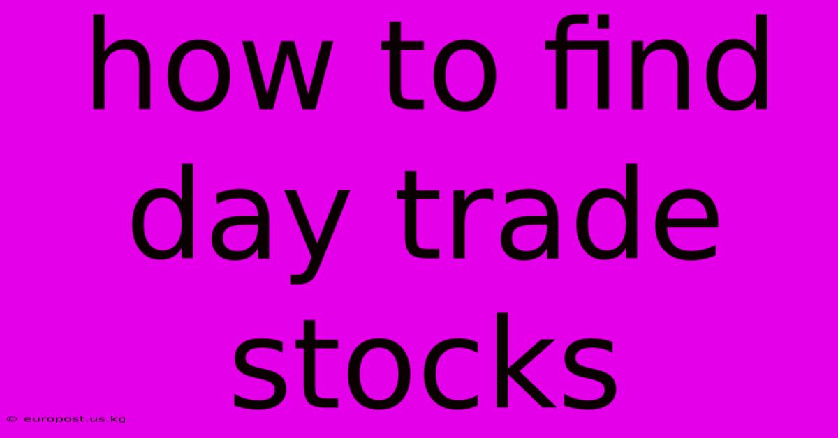 How To Find Day Trade Stocks