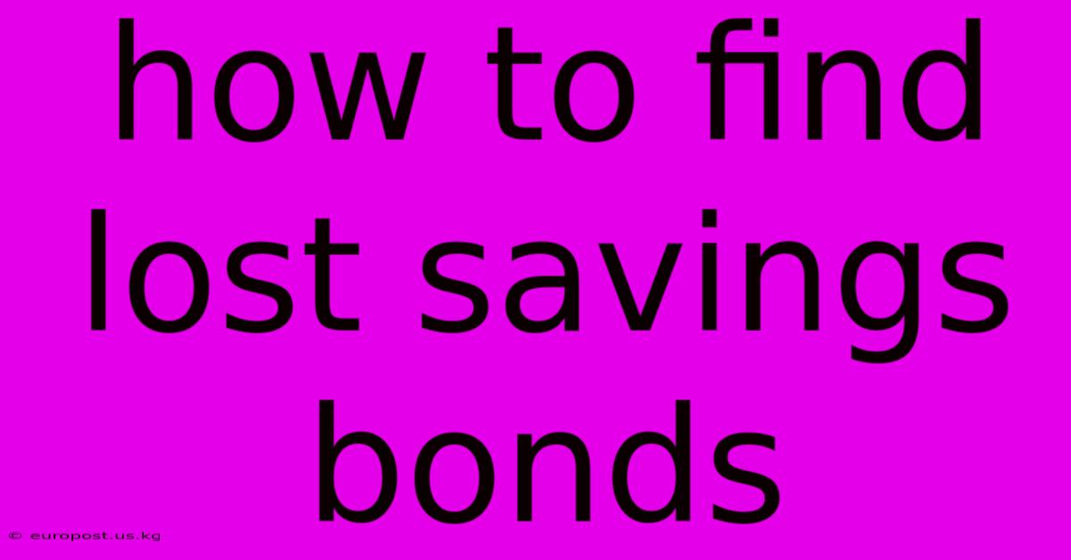 How To Find Lost Savings Bonds