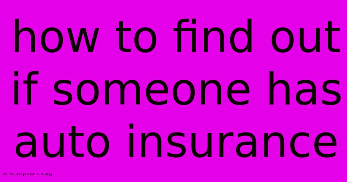 How To Find Out If Someone Has Auto Insurance