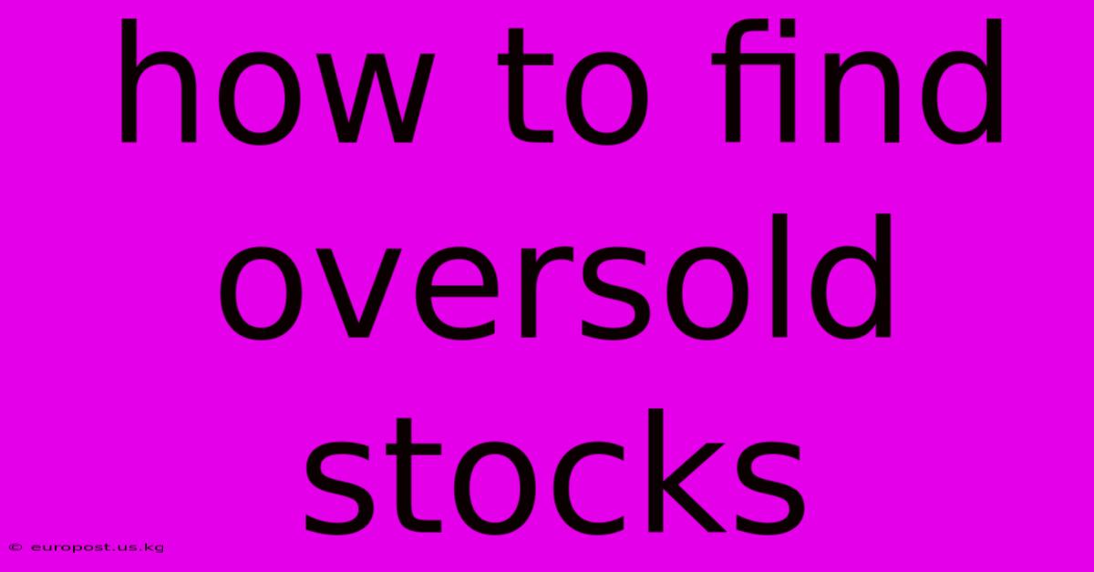 How To Find Oversold Stocks