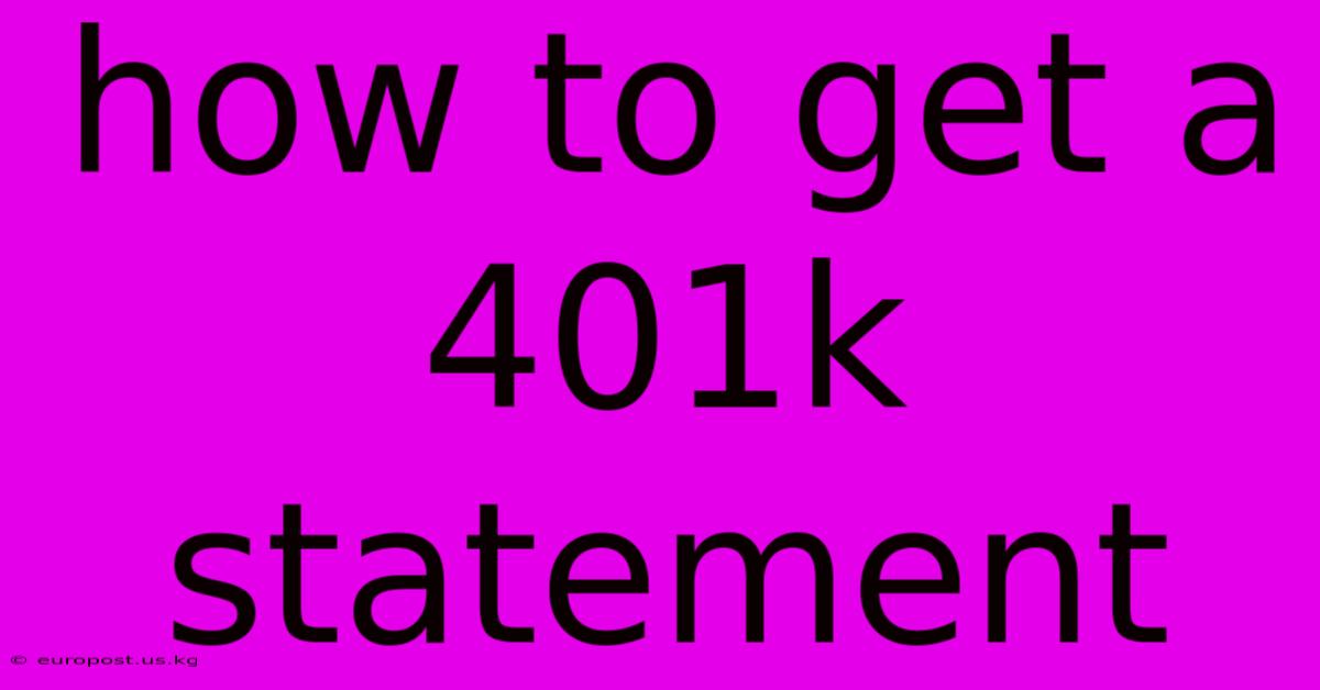 How To Get A 401k Statement