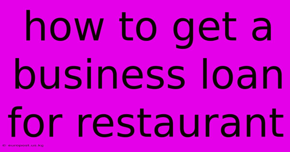 How To Get A Business Loan For Restaurant