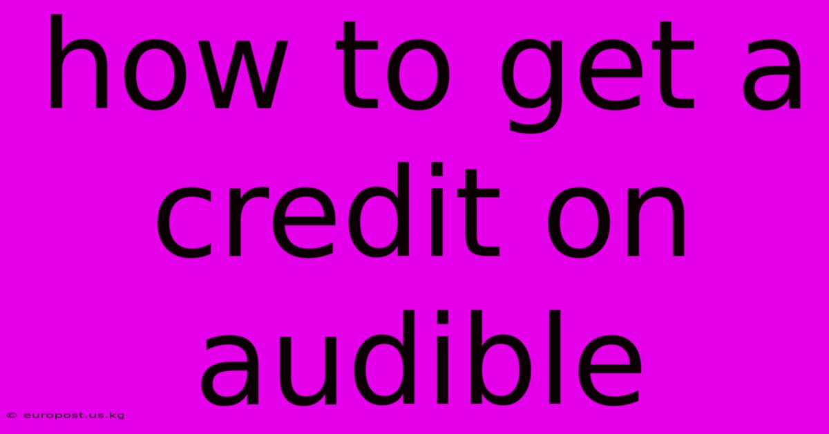 How To Get A Credit On Audible