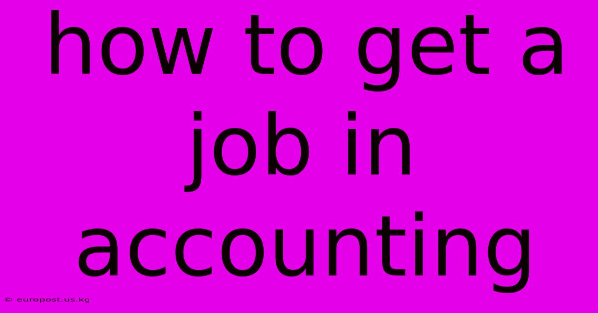 How To Get A Job In Accounting