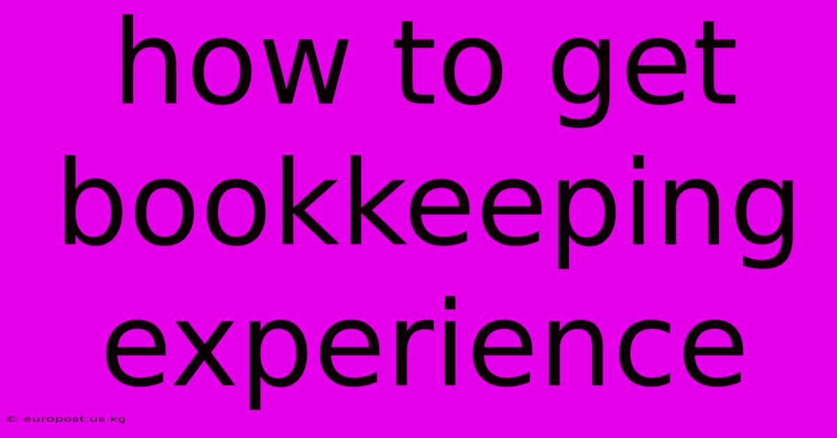 How To Get Bookkeeping Experience