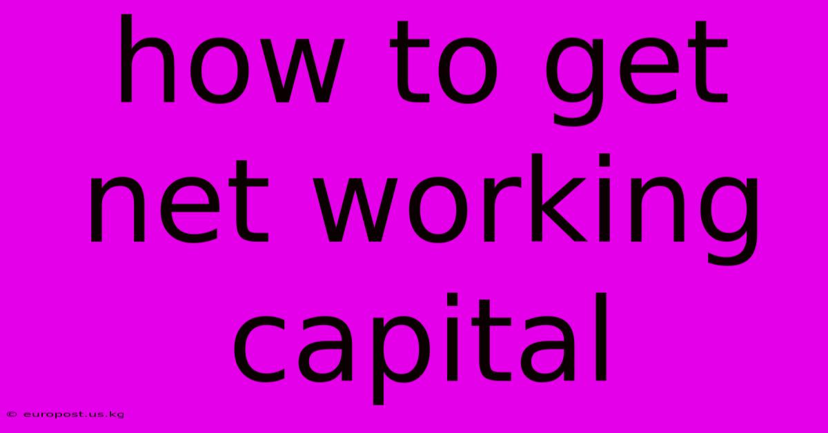 How To Get Net Working Capital