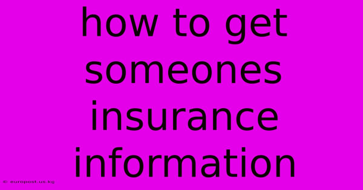 How To Get Someones Insurance Information