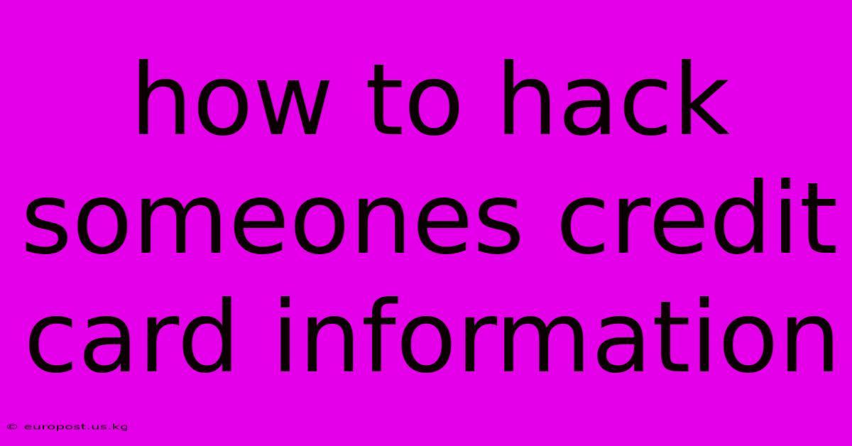 How To Hack Someones Credit Card Information