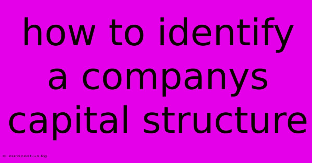 How To Identify A Companys Capital Structure