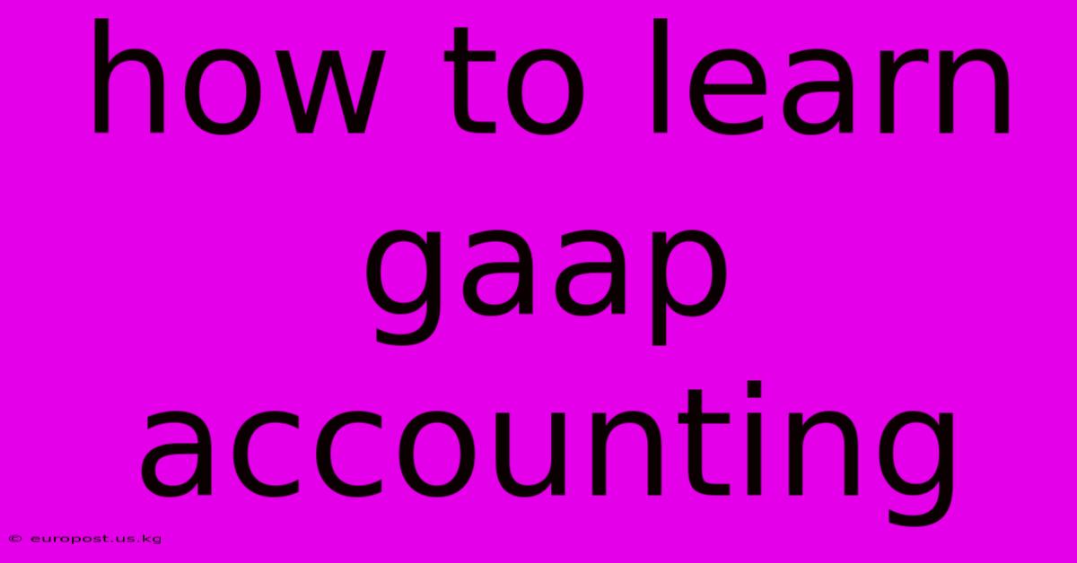 How To Learn Gaap Accounting