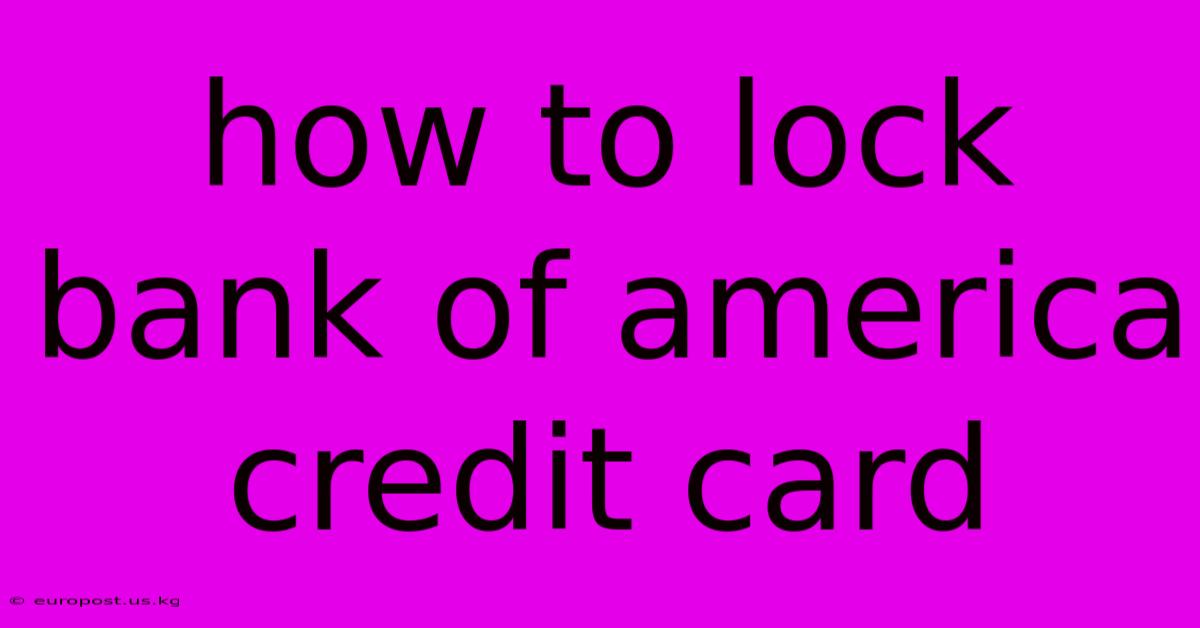 How To Lock Bank Of America Credit Card