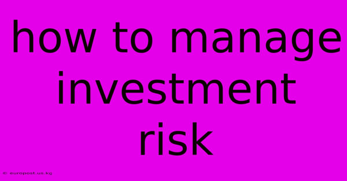 How To Manage Investment Risk