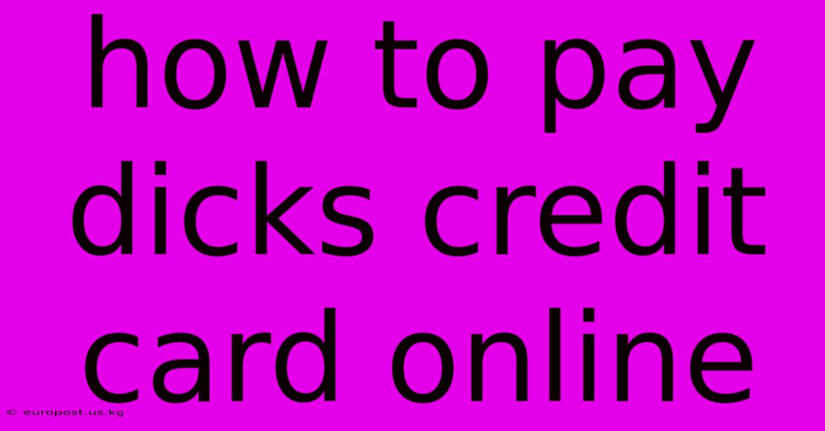 How To Pay Dicks Credit Card Online