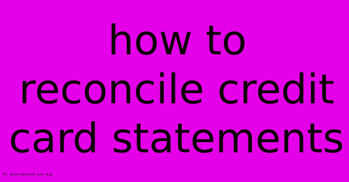 How To Reconcile Credit Card Statements