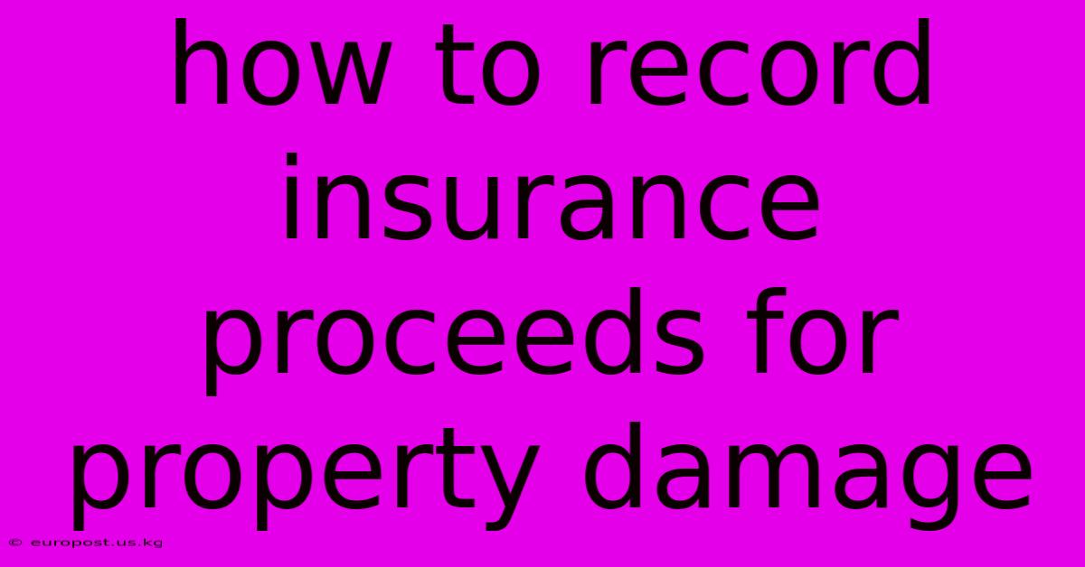 How To Record Insurance Proceeds For Property Damage