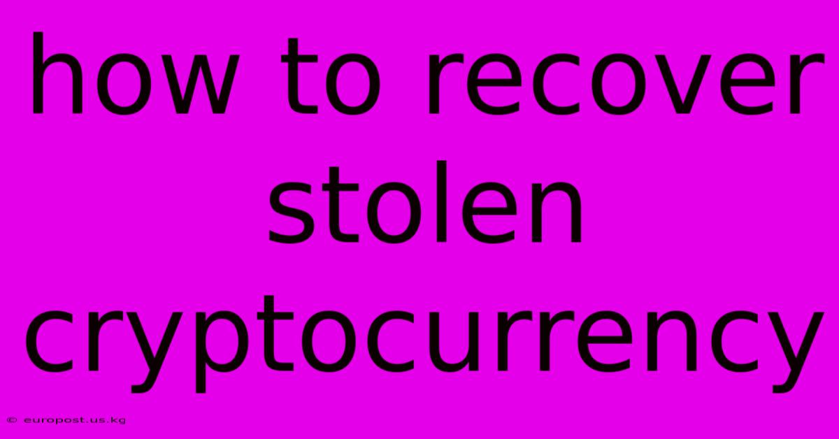 How To Recover Stolen Cryptocurrency