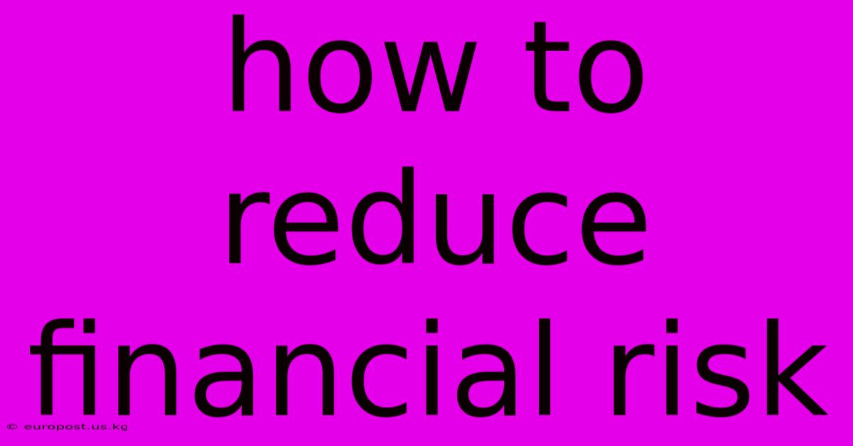 How To Reduce Financial Risk