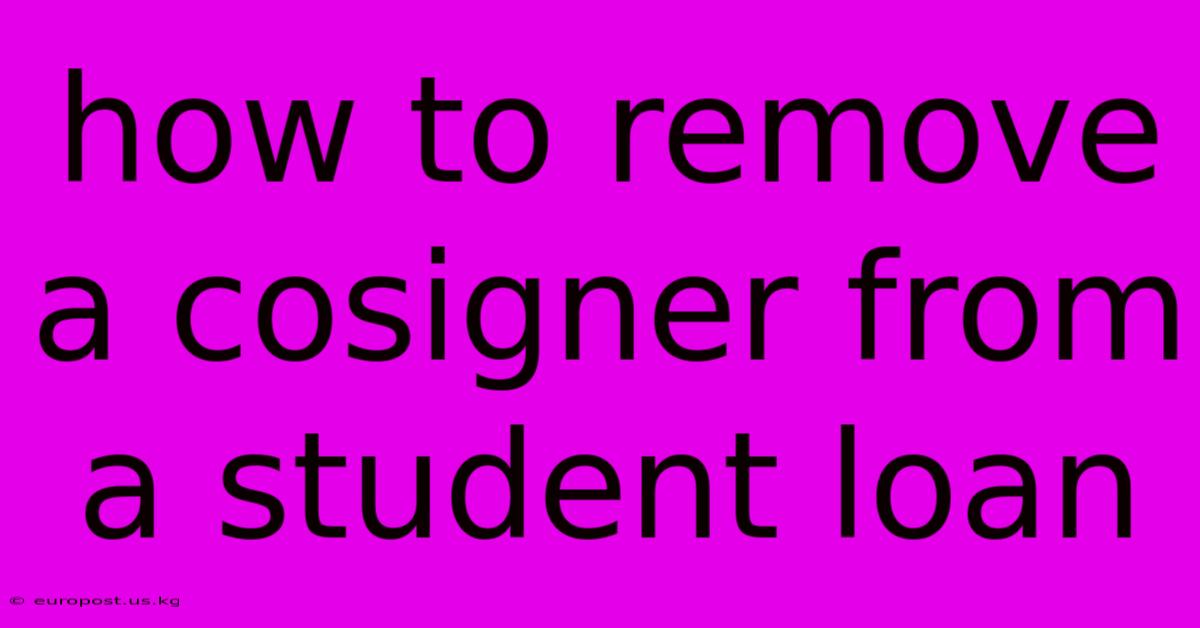 How To Remove A Cosigner From A Student Loan