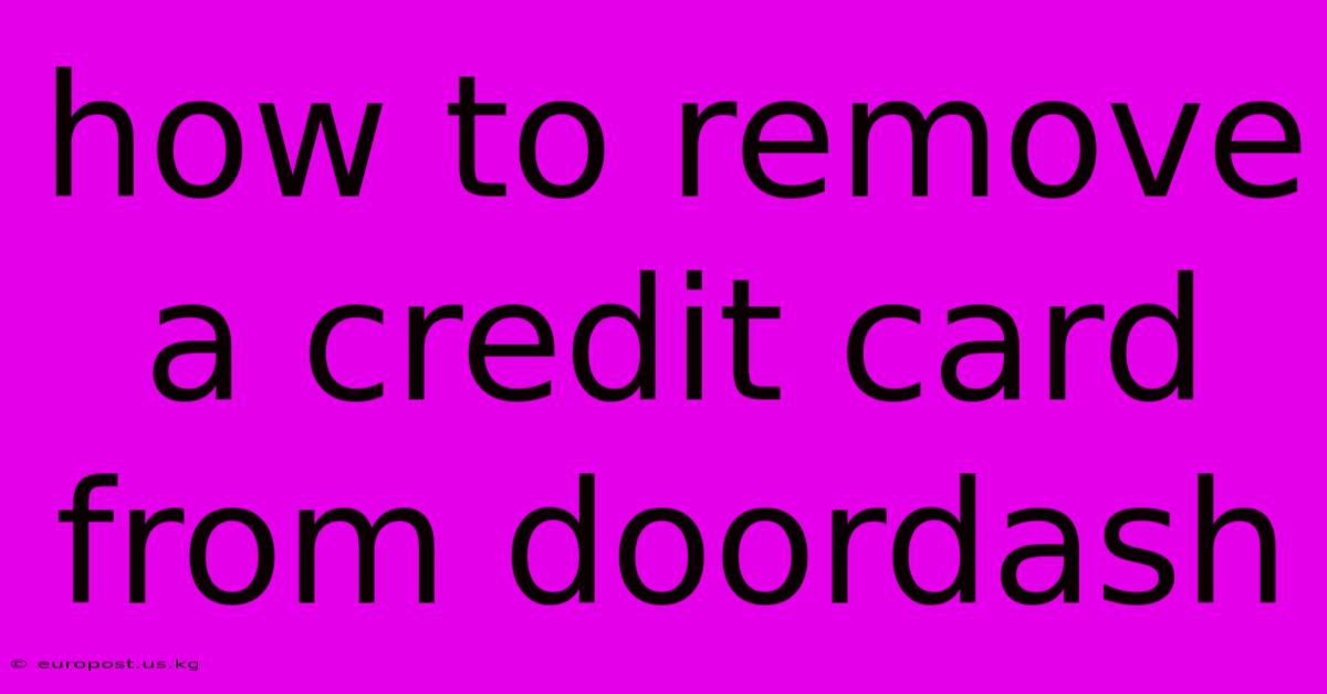 How To Remove A Credit Card From Doordash