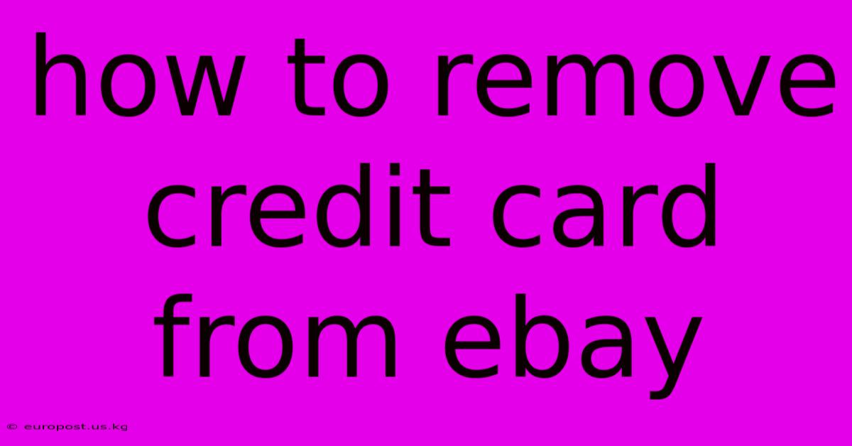 How To Remove Credit Card From Ebay