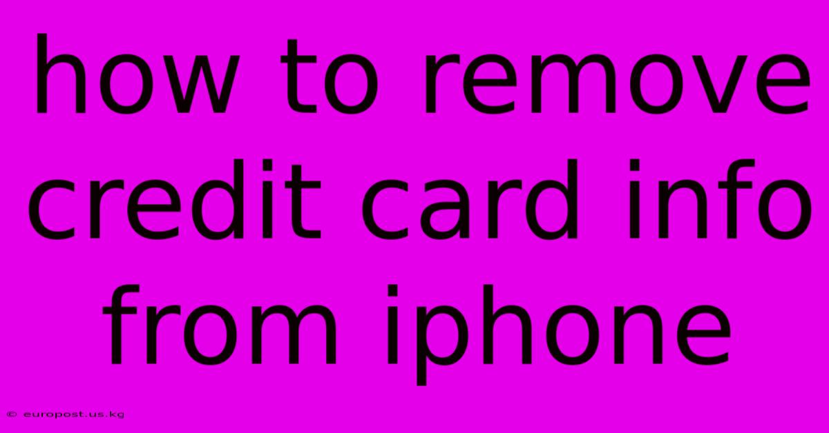 How To Remove Credit Card Info From Iphone